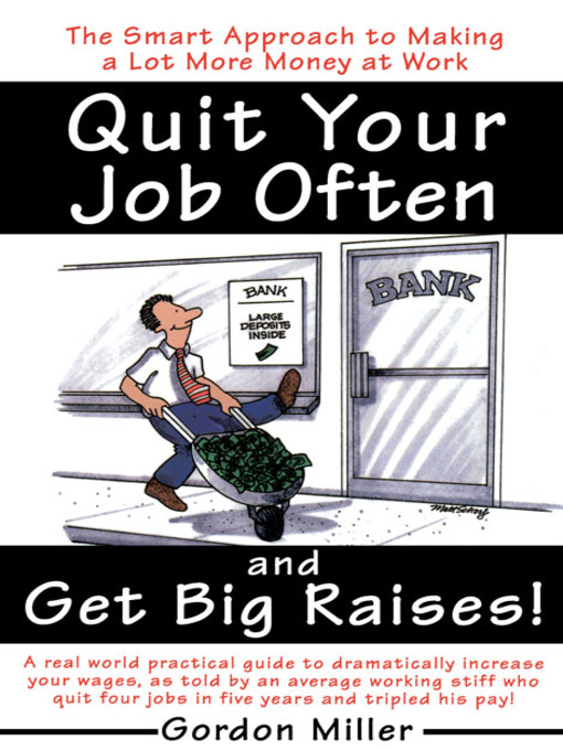 Title details for Quit Your Job Often and Get Big Raises! by Gordon Miller - Available